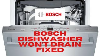 Bosch dishwasher not draining — fast fix