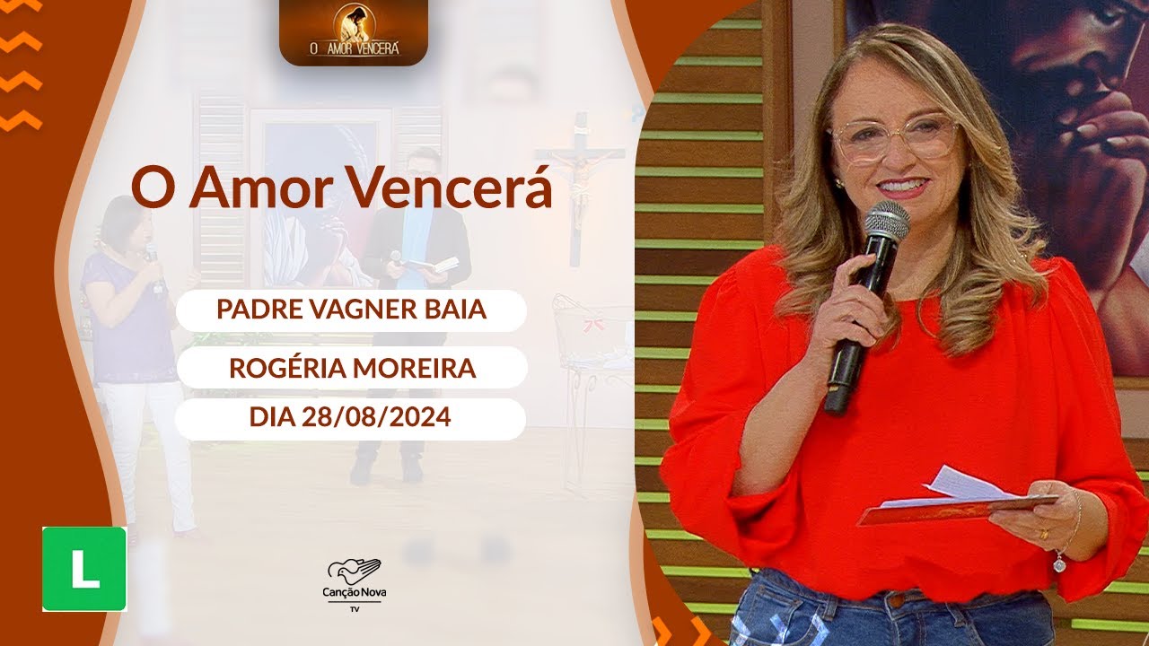 O Amor Vencerá - 28/08/2024