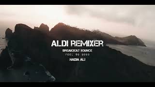 Download lagu Aldi Remixer - Fell So Good Remix - Nadia Ali - Breakbeat Bounce 2022 mp3 Download lagu Aldi Remixer - Fell So Good Remix - Nadia Ali - Breakbeat Bounce 2022 mp3