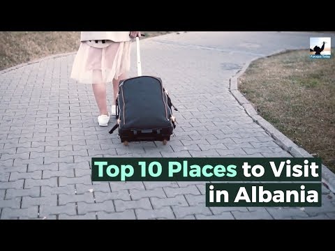 Top 10 Places You Must Visit in Albania