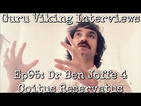 Ep95: Coitus Reservatus - Dr Ben Joffe 4