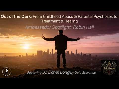 Out of the Dark: The Journey from Childhood Abuse & Parental Psychoses to Treatment & Healing