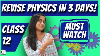 Class 12 Physics in 3 Days | Complete Revision Before Exams