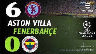 🔴 Aston Villa - Fenerbahçe MAÇ ÖZETI | ŞAMPIYONLAR LIGI 2026/27 - EFOOTBALL SIMU