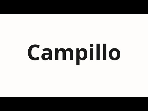 How to pronounce Campillo