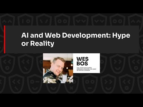 AI and Web Development: Hype or Reality – Wes Bos, JSNation 2023