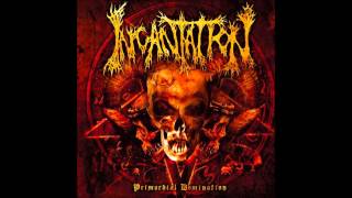 Incantation - Primordial Domination (2006) Ultra HQ