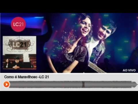 Como É Maravilhoso - LC 21