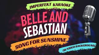 Belle And Sebastian karaoke - Song For Sunshine (w/video background)
