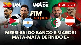 MESSI SAI DO BANCO E FECHA VITÓRIA DA ARGENTINA COM GOLAÇO; ÁUSTRIA E ARGÉLIA EMPATAM; JULIO AO VIVO