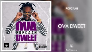 Popcaan - Ova Dweet (432Hz)
