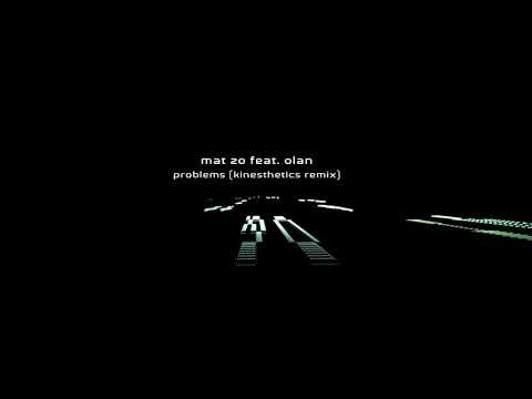Mat Zo feat. Olan - Problems (Kinesthetics Remix)