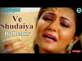 Ve Shudaiya Remix Mere Piche Hal Ki Bana Liya Balvir Boparai Punjabi Sad Song 2020 Remix MrDjSk
