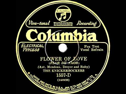 1928 Ben Selvin (as ‘The Knickerbockers’) - Flower Of Love (Larry Murphy & group, vocal)