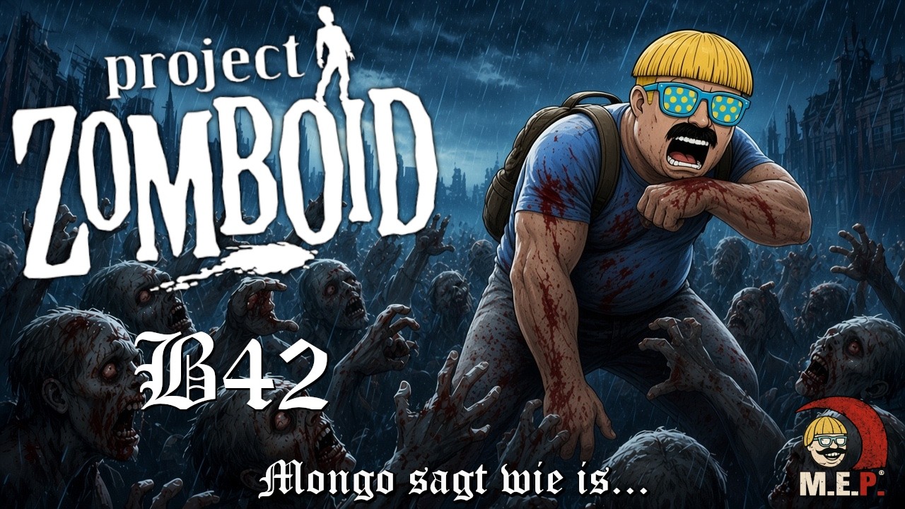 Mongers sagt wie is... PROJECT ZOMBOID (B42) Ich zeig euch den Zombie Survival Spiel!