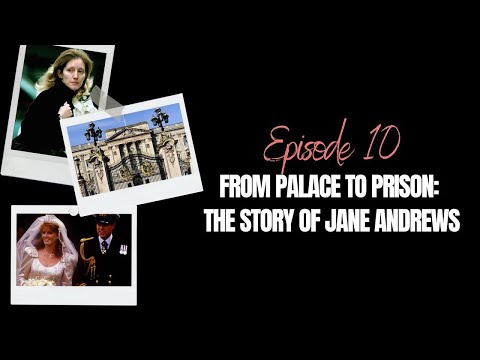 Vom Palast ins Gefängnis: Die Geschichte von Jane Andrews