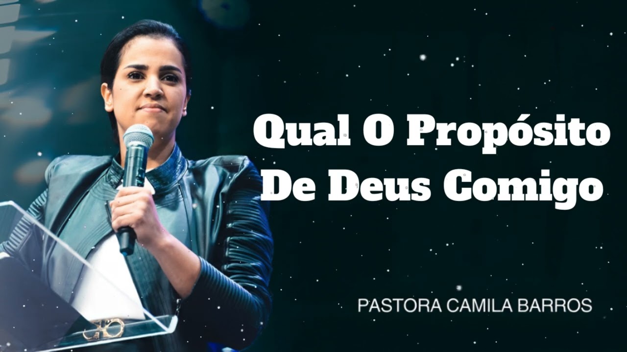 Camila Barros - Qual O Propósito De Deus Comigo