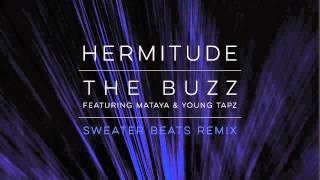 Hermitude - The Buzz (Sweater Beats Remix)  [Official Audio]