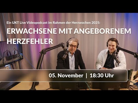 🫀🎙️Erwachsene mit angeborenem Herzfehler. Jetzt im UKT Live Videopodcast.