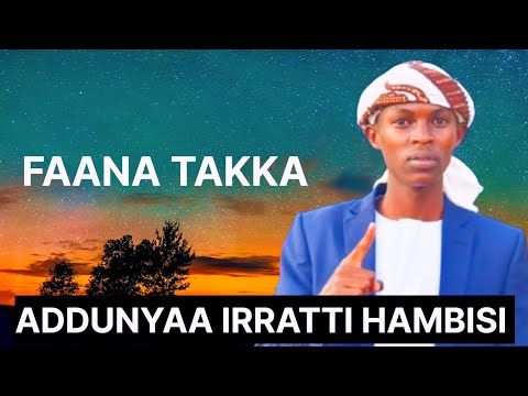 Seenaa takkaa addunyaa tanarratti hambisi ustaz galma sara 