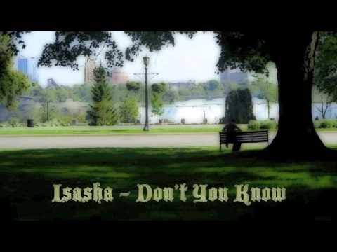 Isasha - Don't You Know