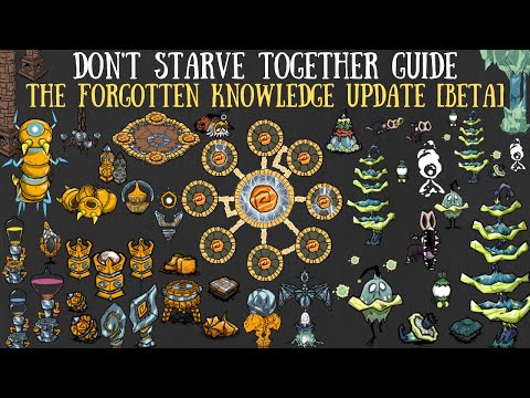 The HUGE "Forgotten Knowledge" Update - Don't Starve Together Guide