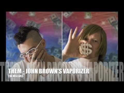 Video thumbnail for John Brown’s Vaporizer