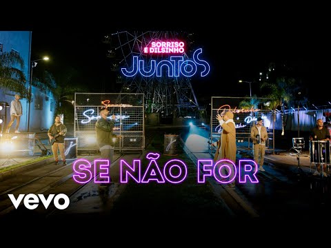Dilsinho, Sorriso Maroto - Se Não For (Clipe Oficial)
