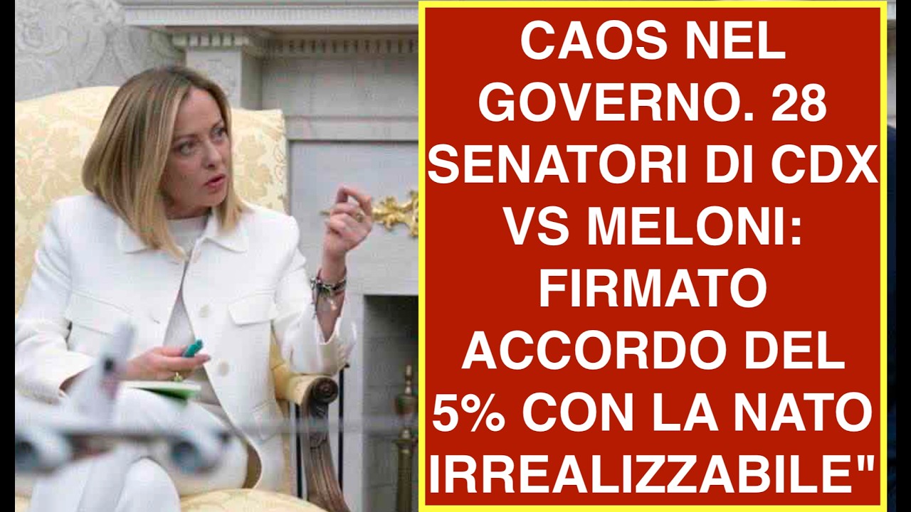 CAOS NEL GOVERNO. 28 SENATORI VS MELONI: FIRMATO ACCORDO DEL 5% CON LA NATO IRREALIZZABILE"
