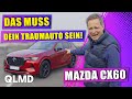 Dieses Auto Fühlt Sich VERBOTEN Gut An Mazda CX 60 Mit 3 3L Diesel Matthias Malmedie