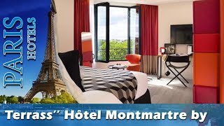 Terrass'' Hôtel Montmartre by MH - Paris Hotels, France