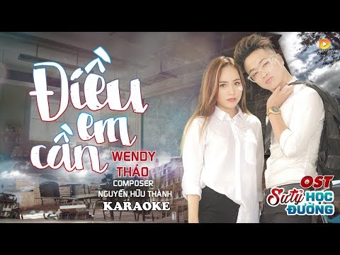 Điều Em Cần - Wendy Thảo [KARAOKE] | OST Phim Ca Nhạc Sư Tỷ Học Đường
