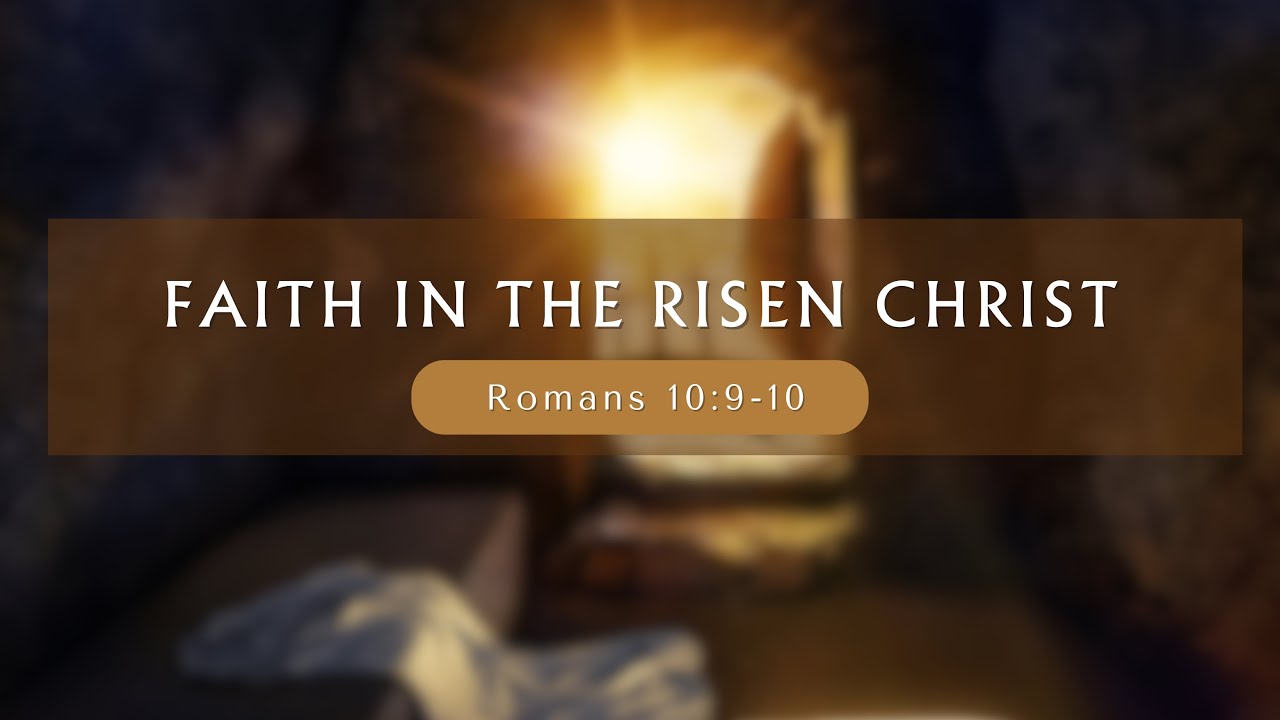 Faith in the Risen Christ