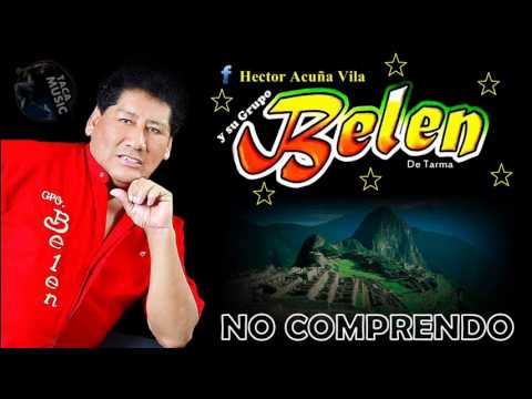 GRUPO BELEN - NO COMPRENDO ((Exclusivo))