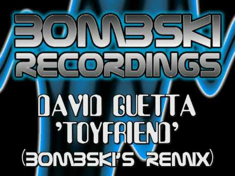 Bombski vs David Guetta - Toyfriend (The Ski Remix)