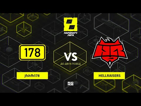 jfshfh178 vs  HellRaisers, Лига Париматч, bo3, game 3 [Jam & Mael]