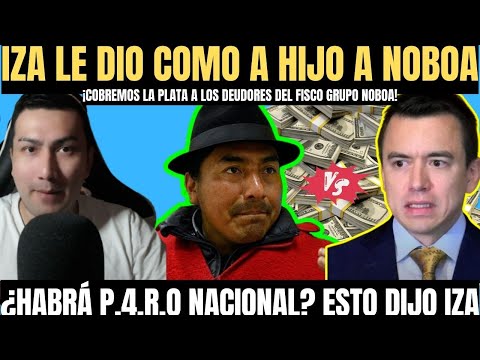 LEONIDAS IZA responds to NOBOA: Will there be a strike? "Charge the rich, not the suffering people."