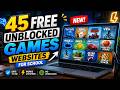 45 FREE Unblocked Games Websites 2026 FOR SCHOOL NEW