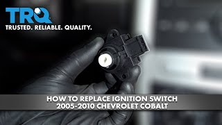 How to Replace Ignition Switch 2005-2010 Chevrolet Cobalt