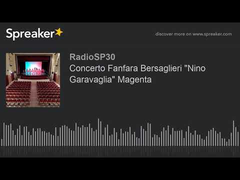 Concerto Fanfara Bersaglieri "Nino Garavaglia" Magenta