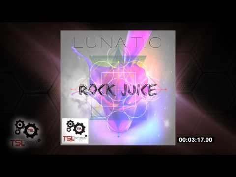 Lunatic - Rock Juice