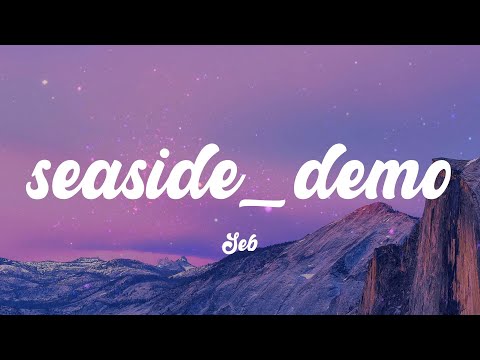 seaside_demo - Seb (Lyric video)