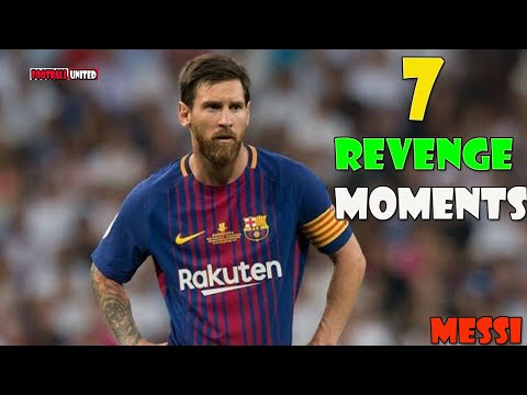 7 Greatest Messi Revenge Moment's - FHD