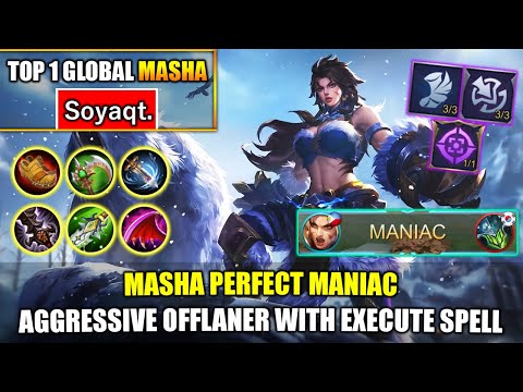 Masha Perfect MANIAC, Aggressive Offlaner With Execute Spell - Top 1 Global Masha By Soyaqt. ~ MLBB