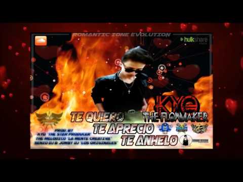 Kyo The FlowMaker - Te Quiero, Te Aprecio, Te Anhelo [RomanticZoneEvolution] ©2016©