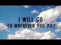 Kodaline Wherever You Are Official Lyric Video