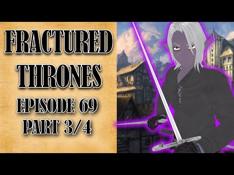 Fractured Thrones Season 2 | Episode 69  'Crisis of Faith' | Part 3 of 4