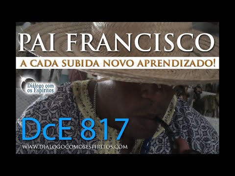 DcE 817 - [Deus é um SÓ!] Entidade Pai Francisco das Almas - Médium Mário Alves