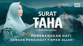 Download lagu Surat Taha ( طه ) Merdu Relaxing Qur'an Melembutkan Hati Irama Jiharkah - Ahyani Zakiyani mp3