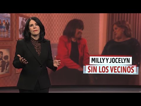 Milly y Jocelyn: Sin los vecinos | El Informe con Alicia Ortega